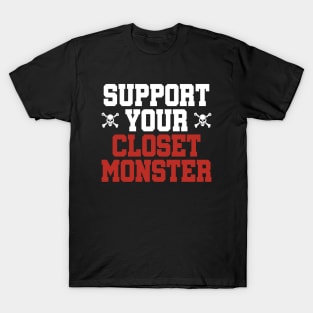 Support Your Closet Monster T-Shirt